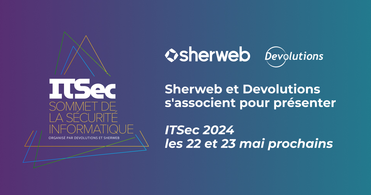 Sherweb et Devolutions s'associent pour présenter ITSec 2024 Sherweb